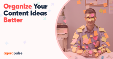 Organize Your Content Ideas Better With Agorapulse's Notes
