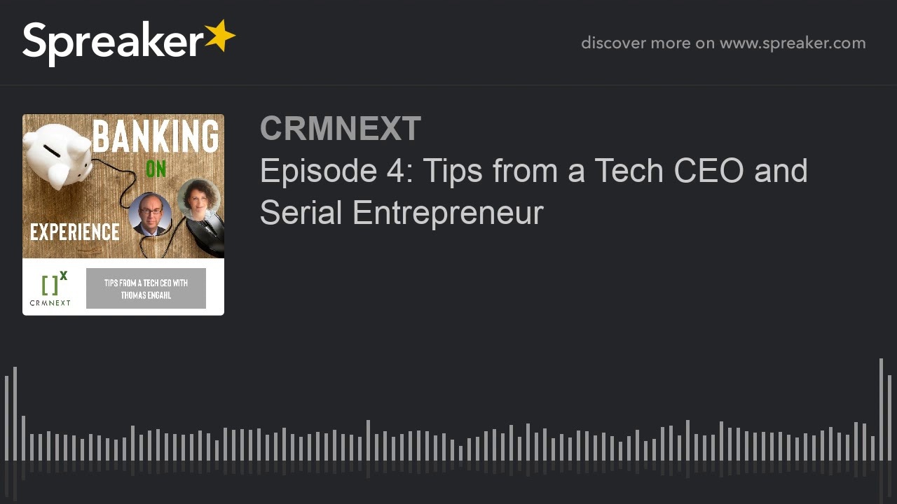 Episode 4: Tips from a Tech CEO and Serial Entrepreneur
