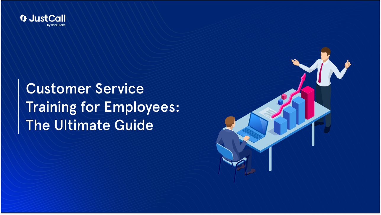 Customer Service Training for Employees: The Ultimate Guide