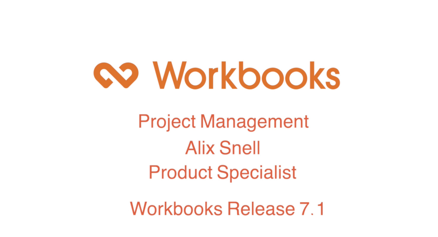 Workbooks Release 7.1 - Project Management