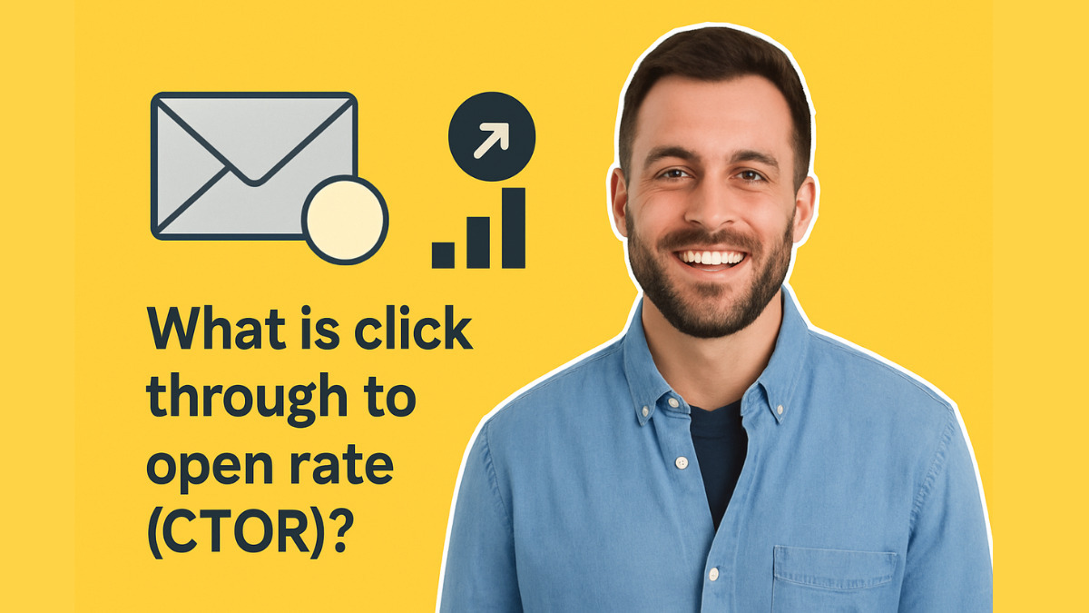 What Is CTOR? Everything You Need to Know About Click to Open Rate in Email Marketing