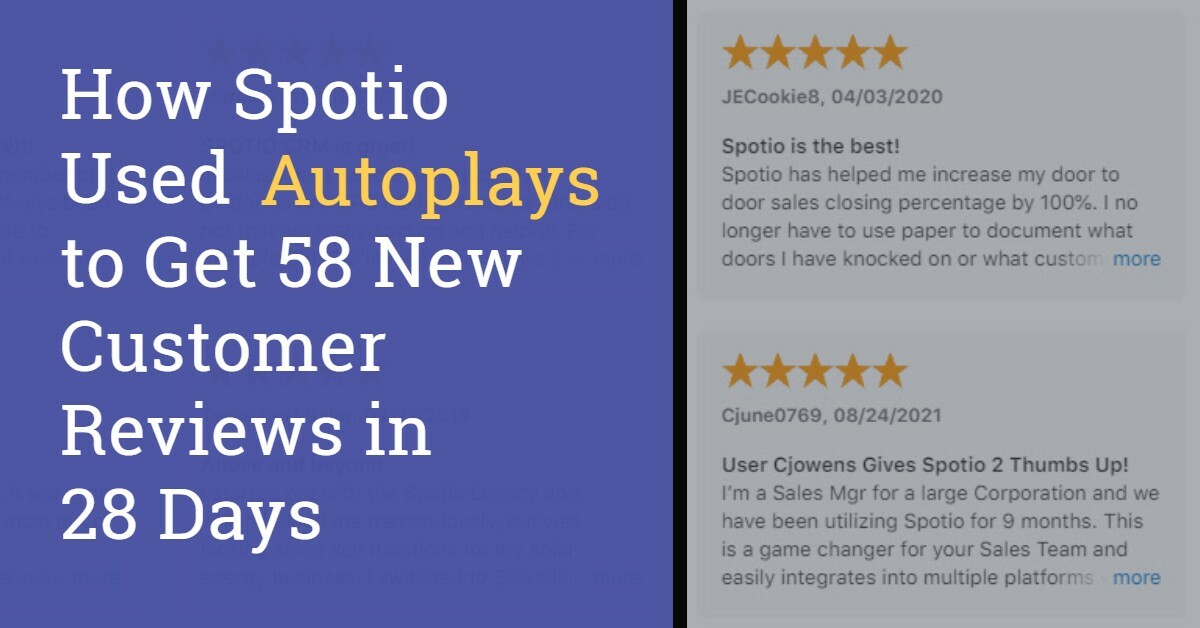 How Spotio Used Autoplays to Get 58 New Customer Reviews in 28 days