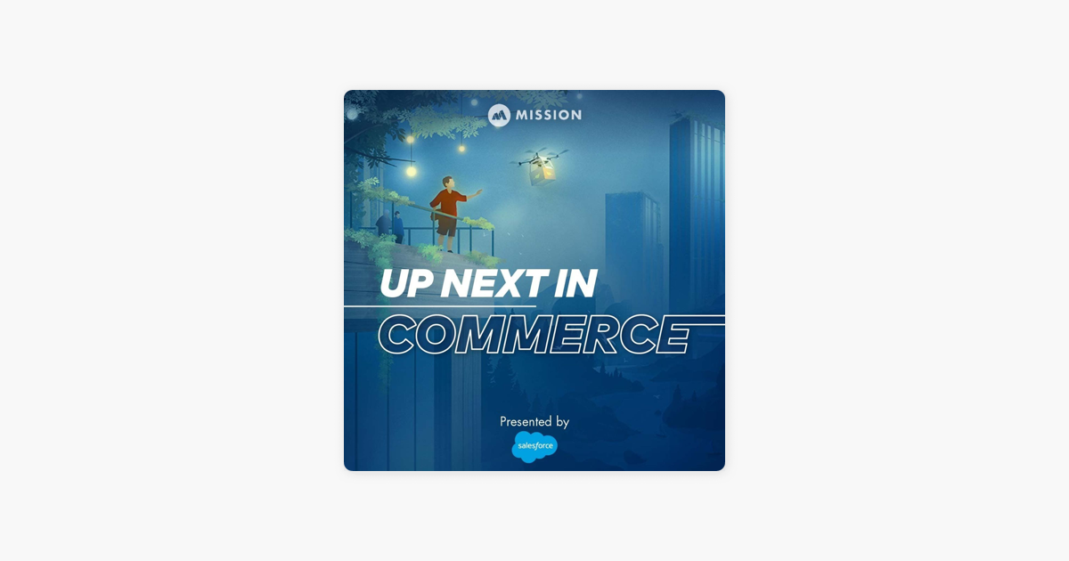 ‎Up Next In Commerce on Apple Podcasts