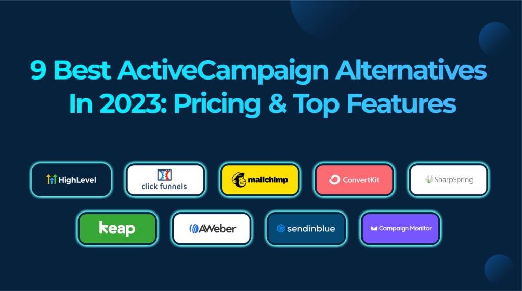 9 Best ActiveCampaign Alternatives in 2023: Pricing & Top Features