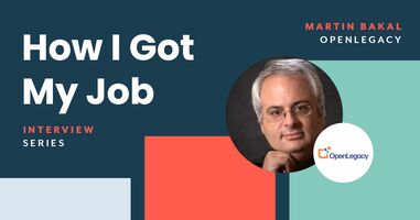 How I Got My Job, Martin Bakal, OpenLegacy
