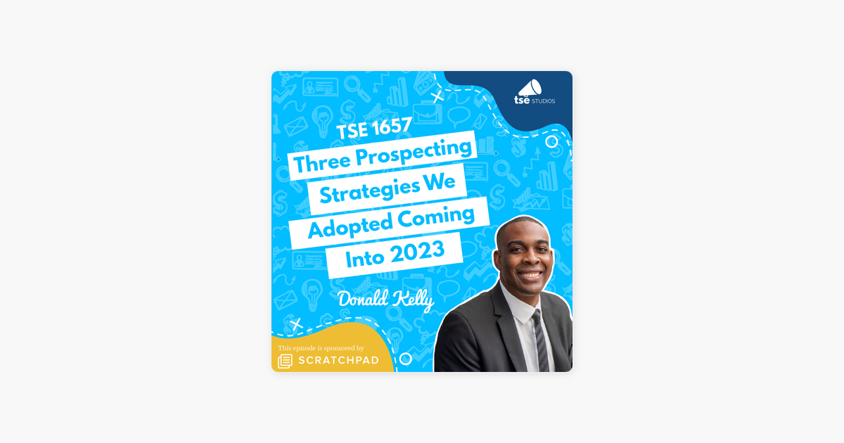 ‎The Sales Evangelist: Donald Kelly | Three Prospecting Strategies We Adopted Coming Into 2023 on Apple Podcasts