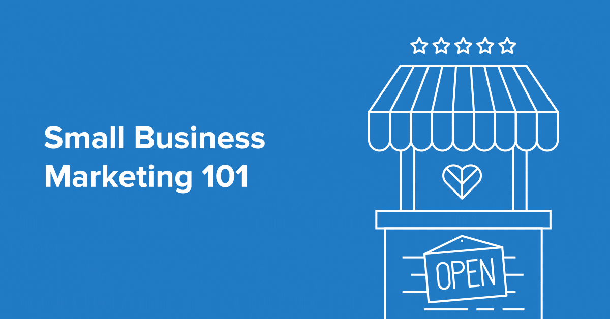 Small Business Marketing 101: Using Email, Social, Video and More