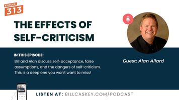 The Effects of Self-Criticism with Alan Allard