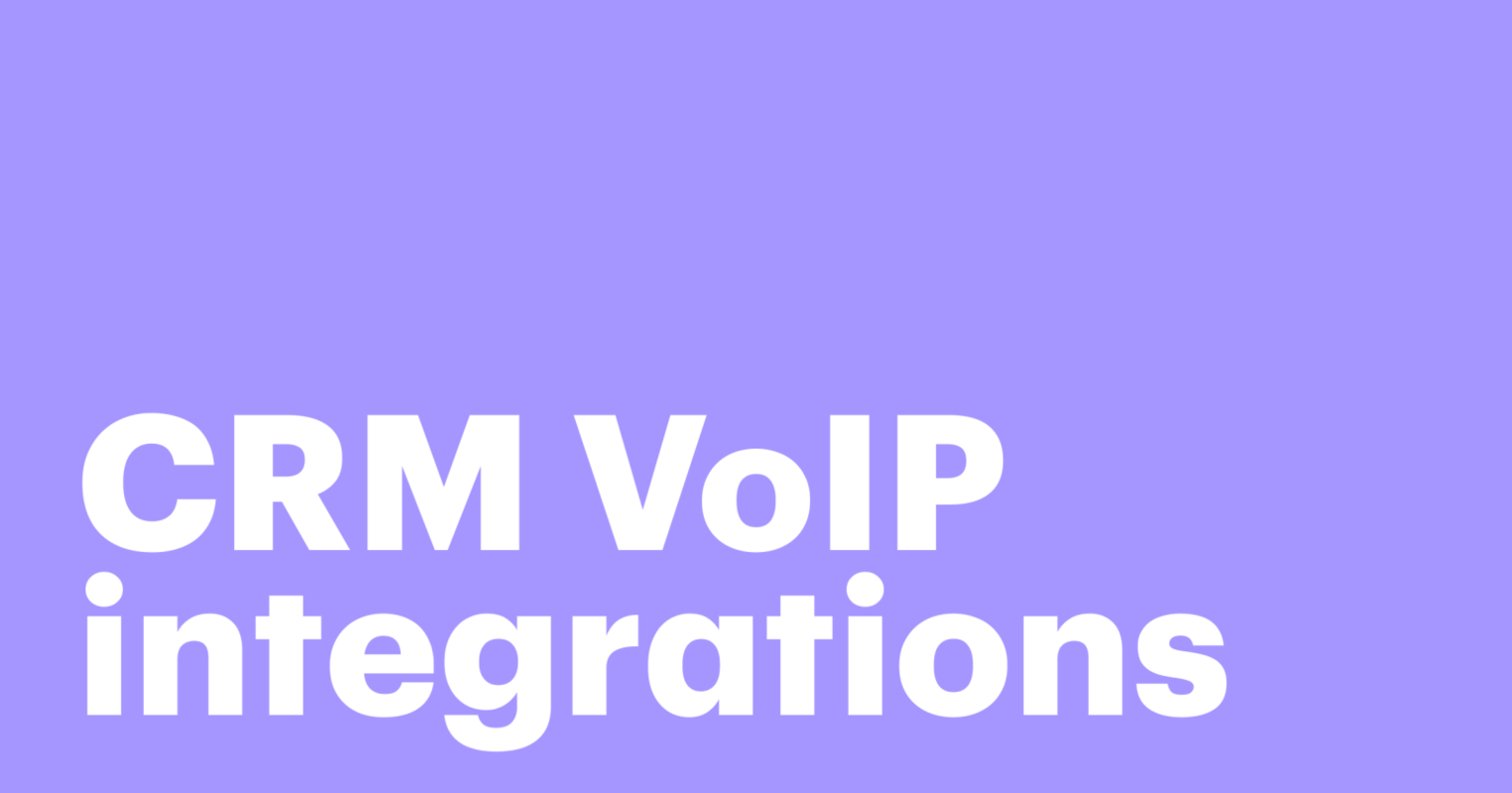 How CRM and VoIP integration can boost the productivity of sales agents