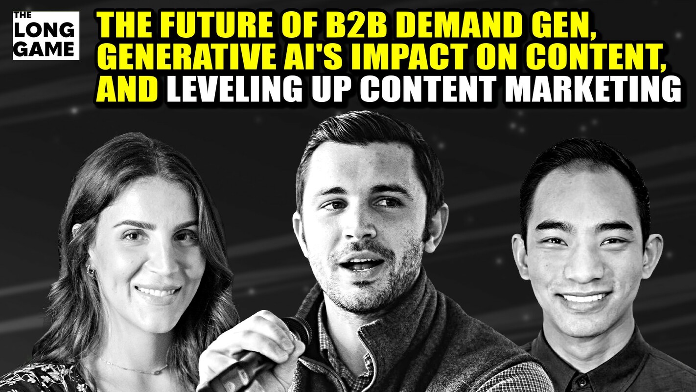 Kitchen Side: The Future of B2B Demand Gen, Generative AI's Impact on Content, and Leveling Up Content Marketing