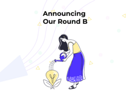 You Better B-lieve It: We Raised $35M in Our Round B