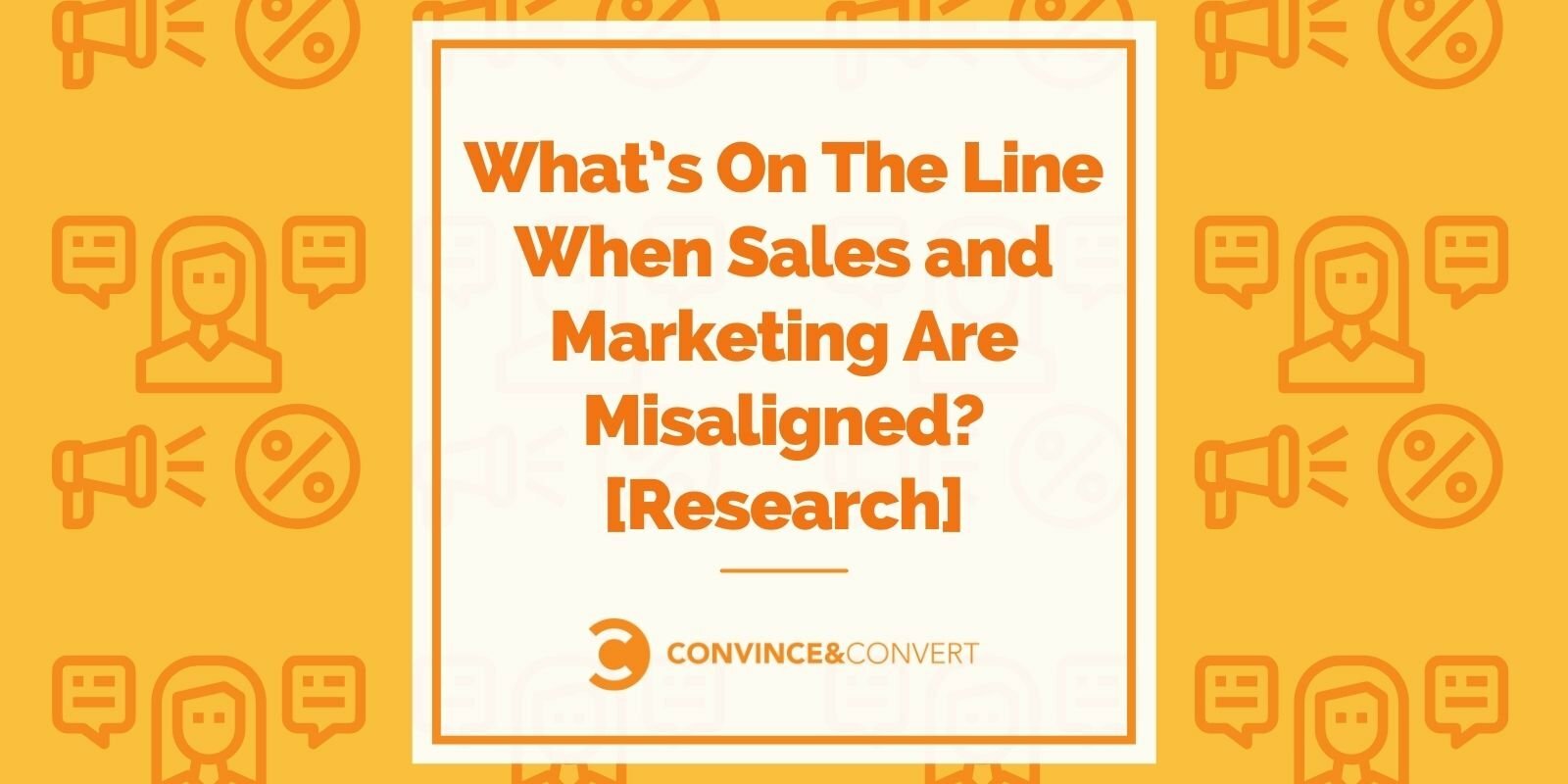 What's On The Line When Sales and Marketing Are Misaligned? [Research]
