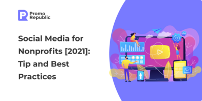 Social Media for Nonprofits [2021]: Tip and Best Practices - PromoRepublic