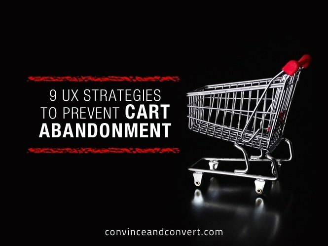 9 UX Strategies to Prevent Cart Abandonment (Infographic)