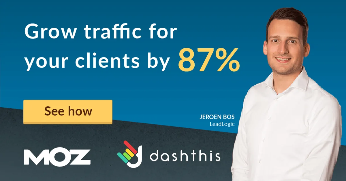 Moz + DashThis Helped LeadLogic Prove the Value of SEO