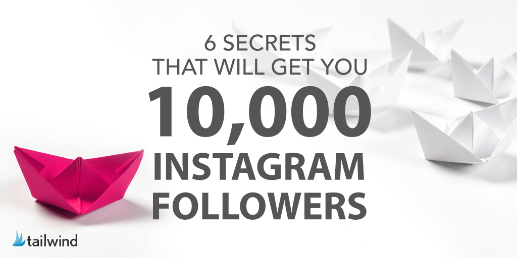 7 Tips To Get you 10K Followers on Instagram for Free | Tailwind App