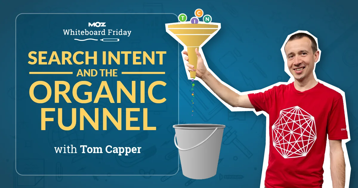 Search Intent and the Organic Funnel - Whiteboard Friday