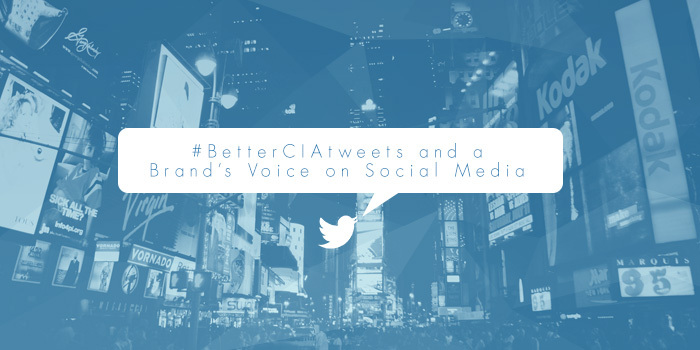 #BetterCIAtweets and a Brand's Voice on Social Media