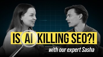#43 Is SEO still worth investing into (with AI)? (with Sasha Lazarchuk)