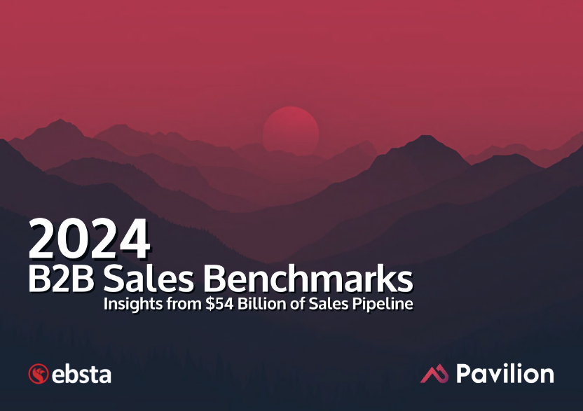 2024 B2B Sales Benchmarks | Ebsta x Pavilion
