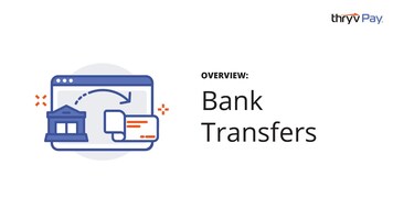 Overview: ThryvPay Bank Transfers
