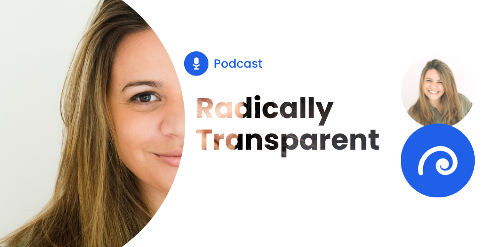 Radically Transparent