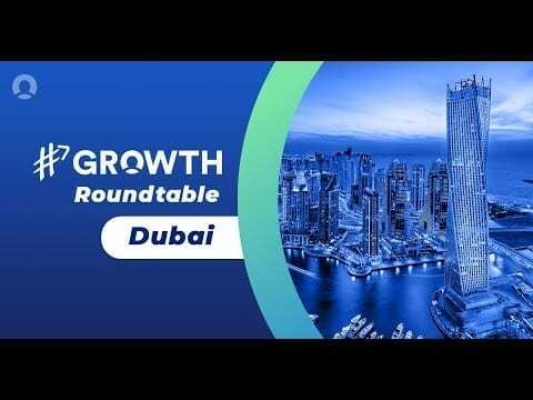 #GROWTH Roundtable - Dubai