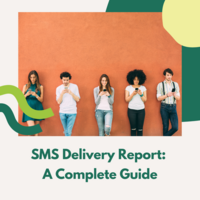 SMS Delivery Report: A Complete Guide