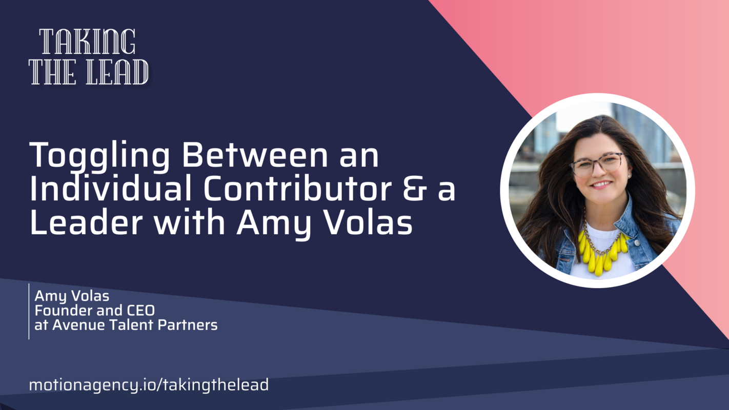 Toggling between an individual contributor & a leader with Amy Volas