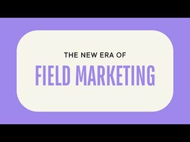 How to Navigate the New Era of Field Marketing