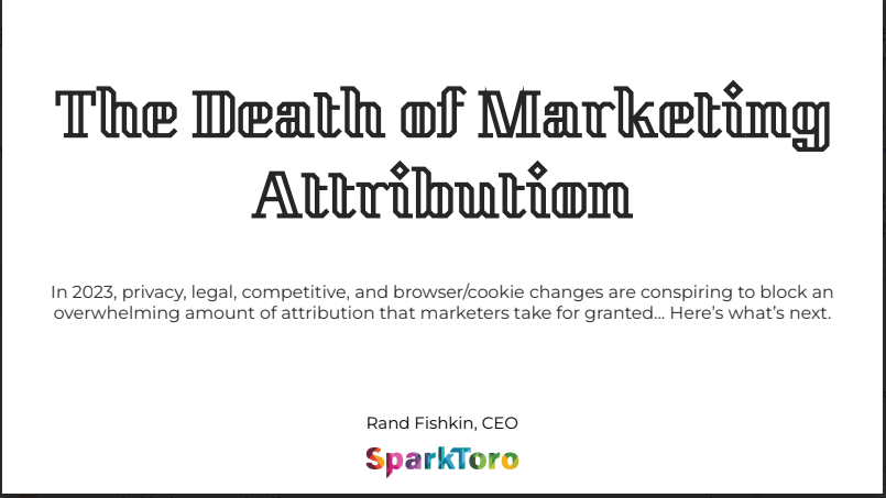 The Death of Marketing  Attribution