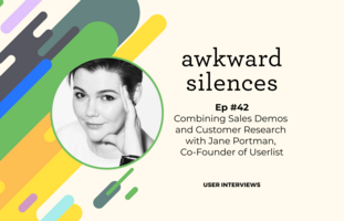 Combining Sales Demos and Customer Research