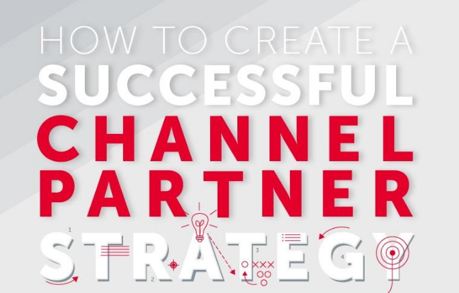 Channel Sales Readiness: Ideas to Create a Successful Partner Strategy [Infographic]