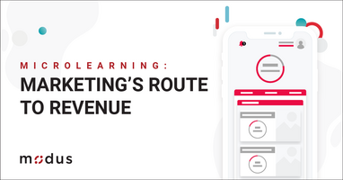 Microlearning: Marketing's Route to Revenue