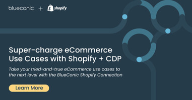Super-charge eCommerce Use Cases with Shopify + CDP