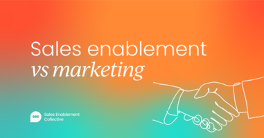 Sales enablement vs marketing: What's the difference?