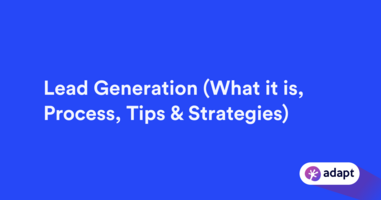 Lead Generation (What it is, Process, Tips & Strategies)