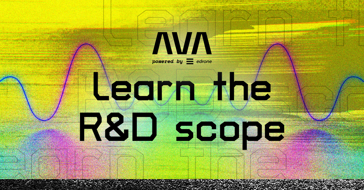 AVA in a Nutshell: Part III - R&D Scope