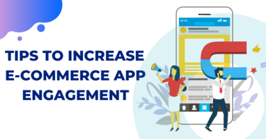 2 Brilliant E-commerce Tips That Will Boost Your Mobile App User Engagement if You Implement Them Today