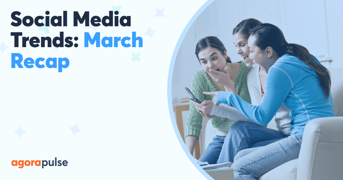 Social Publishing Trends From March 2024 You Need to Know