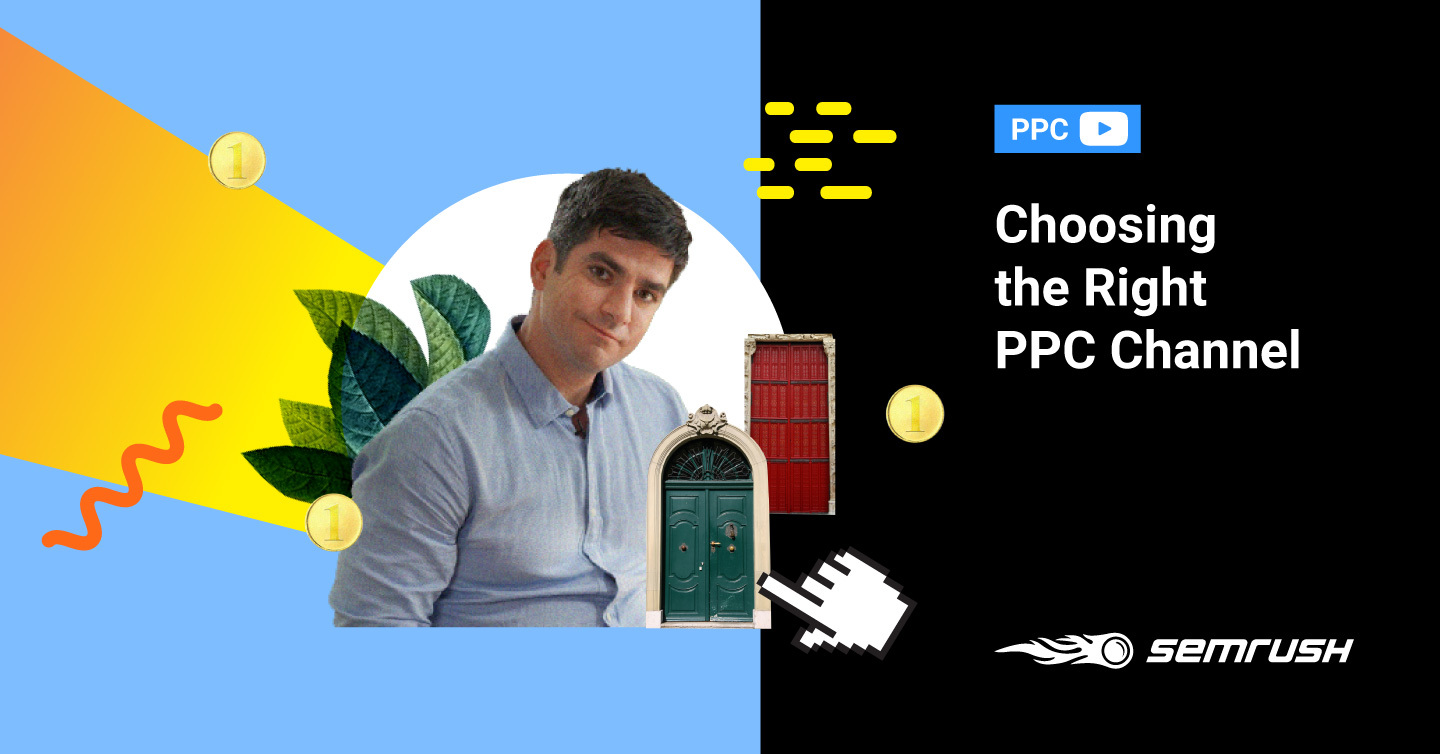 Weekly Wisdom with Joel Bondorowsky: How To Choose the Right PPC Channel