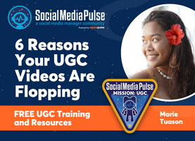 6 Reasons Your UGC Videos Are Flopping (Marie Tuason)