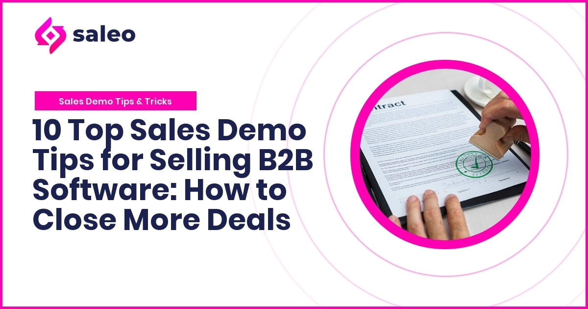 10 Top Sales Demo Tips for Selling B2B Software: How to Close More Deals