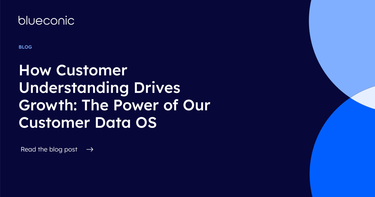 How Customer Understanding Drives Growth: The Power of Our Customer Data OS