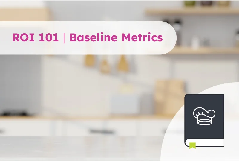 Want to Measure ROI? It All Starts with a Baseline.