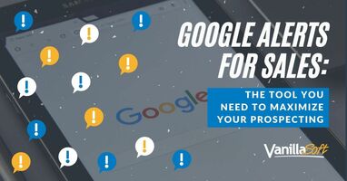 How to Use Google Alerts for Sales (Plus Alert Hacks to Find Hot Leads!)