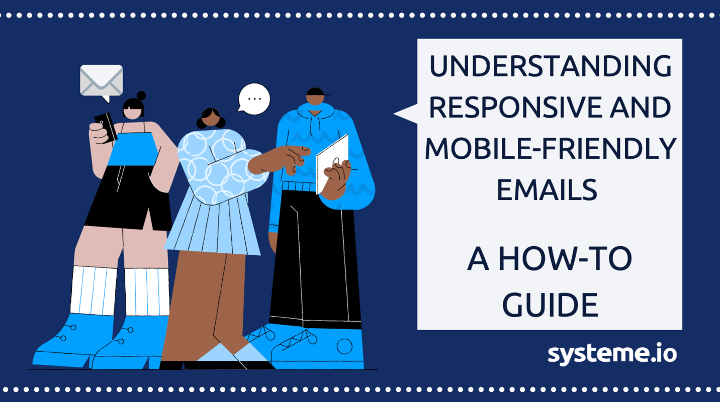 Understanding Responsive and Mobile-Friendly Emails - A How-To Guide