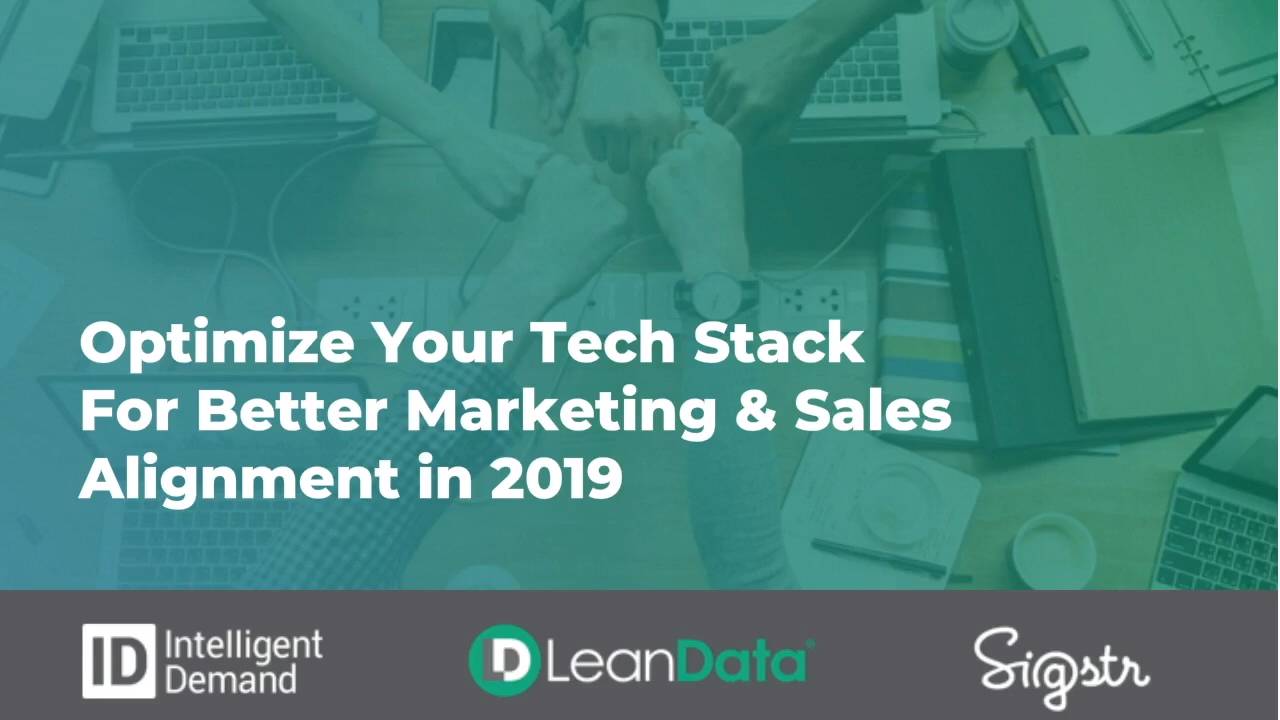 Optimize Your Tech Stack for Better Marketing and Sales Alignment in 2019