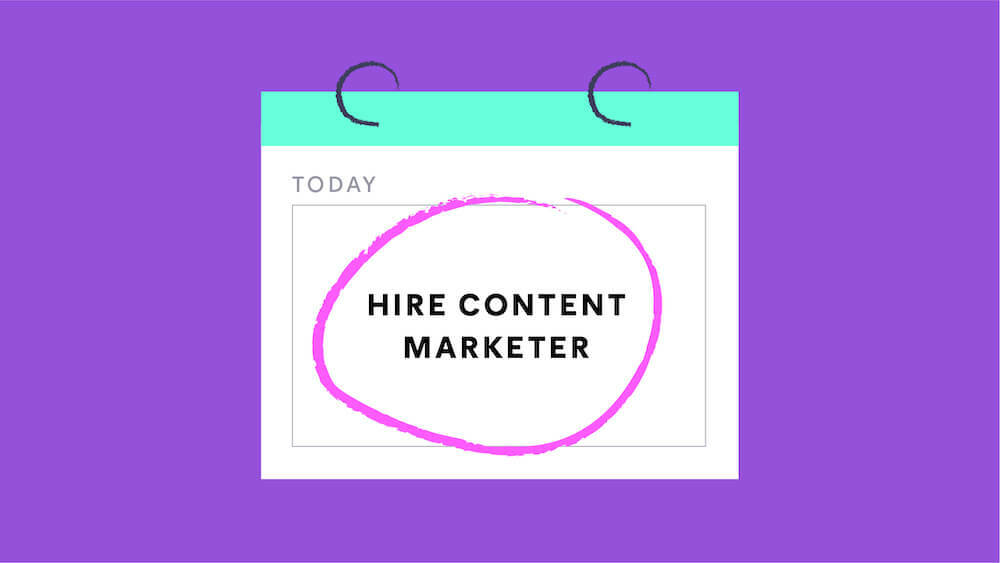 7 Signs It's Time to Hire a Freelance Content Marketer