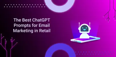 The 40 Best ChatGPT Prompts for Email Marketing in Retail